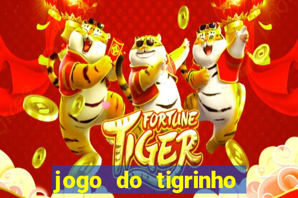 jogo do tigrinho verdade ou mentira